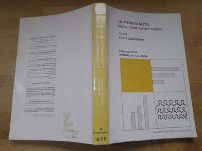 LA PERSONALITA'. NUOVI ORIENTAMENTI TEORICI. VOLUME 1: SOCIALIZZAZIONE. ERMINIO GIUS - DONATELLA CAVANNA. 2° EDIZIONE 1978. LIBRERIA EDITRICE UNIVERSITARIA  PÁTRON. COLLANA: BIBLIOTECA PÁTRON DI PSICOLOGIA 4.