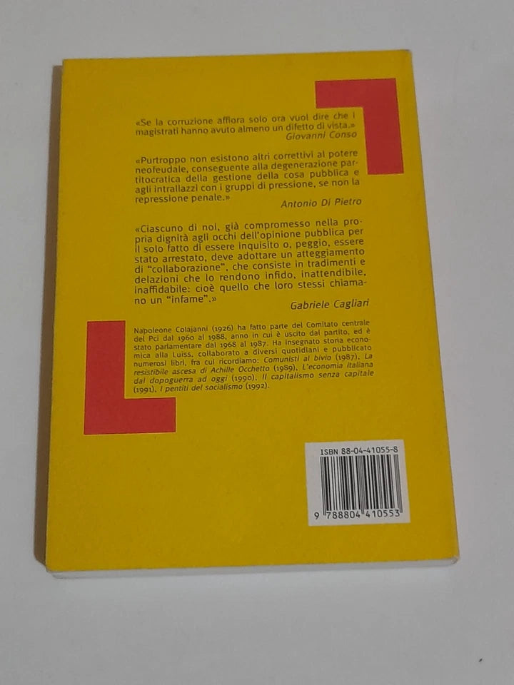 MANI PULITE? NAPOLEONE COLAJANNI. GIUSTIZIA E POLITICA IN ITALIA. MONDADORI EDITORE. 1° EDIZIONE 1996. COLLANA: PICCOLE FRECCE.