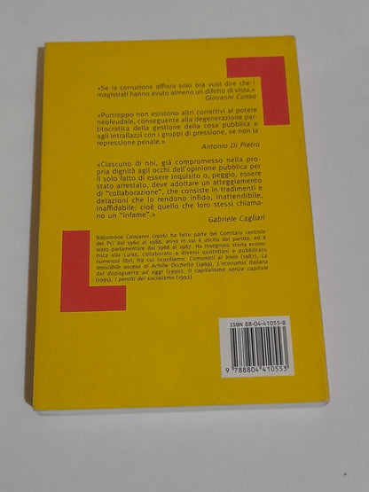 MANI PULITE? NAPOLEONE COLAJANNI. GIUSTIZIA E POLITICA IN ITALIA. MONDADORI EDITORE. 1° EDIZIONE 1996. COLLANA: PICCOLE FRECCE.