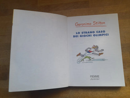 GERONIMO STILTON LO STRANO CASO DEI GIOCHI OLIMPICI. COLLANA: STORIE DA RIDERE 43. PIEMME JUNIOR EDIZIONI. 1° EDIZIONE 2004.