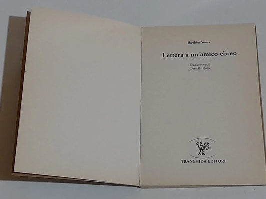 LETTERA A UN AMICO EBREO. IBRAHIM SOUSS. TRANCHIDA EDITORI. 1° EDIZIONE 1990. COLLANA: LETTURE 19.