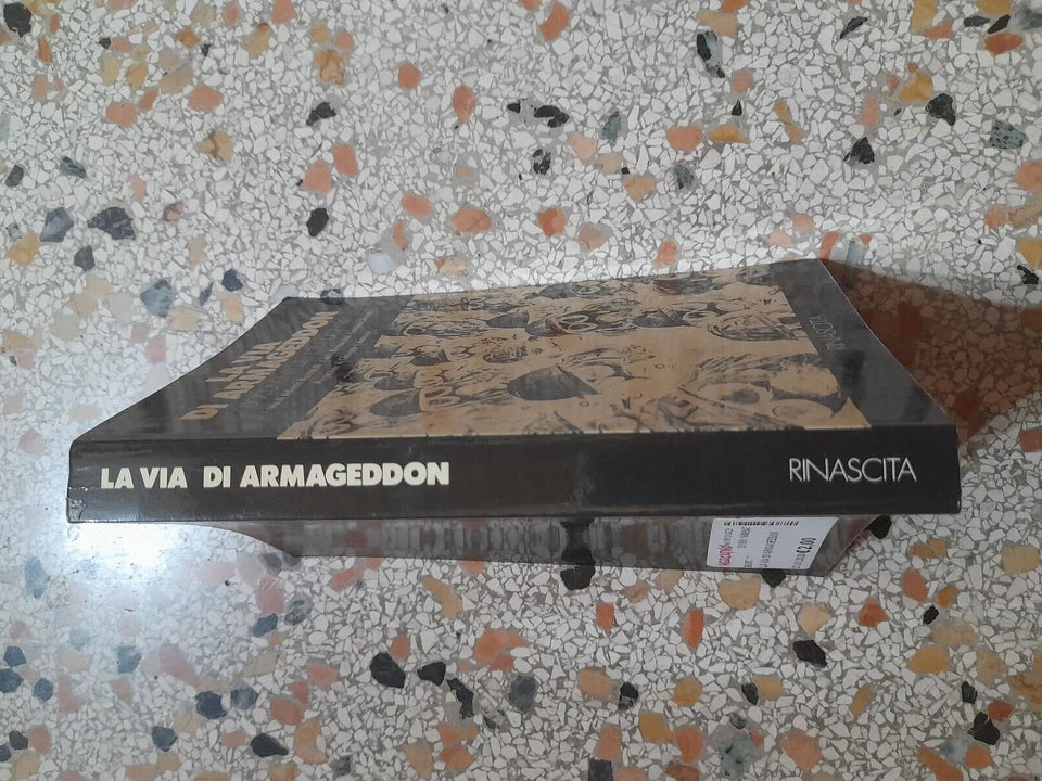 LA VIA DI ARMAGEDDON. DOCUMENTI DELL'ETA' NUCLARE. AA.VV. RINASCITA 1985.
