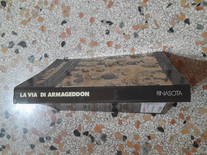 LA VIA DI ARMAGEDDON. DOCUMENTI DELL'ETA' NUCLARE. AA.VV. RINASCITA 1985.