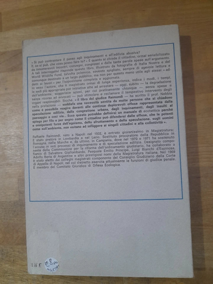 VADEMECUM DEL CITTADINO CONTRO GLI INQUINAMENTI E L'EDILIZIA ABUSIVA. RAFFAELE RAIMONDI. DEDALO LIBRI. RISTAMPA 1972. COLLANA: SAGGI / 11.