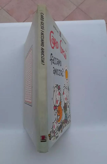 CARO GESU' FACCIAMO AMICIZIA? GIORGIO TORELLI - ANNIE FITZGERALD. AMZ EDITRICE. 1° EDIZIONE 1983.