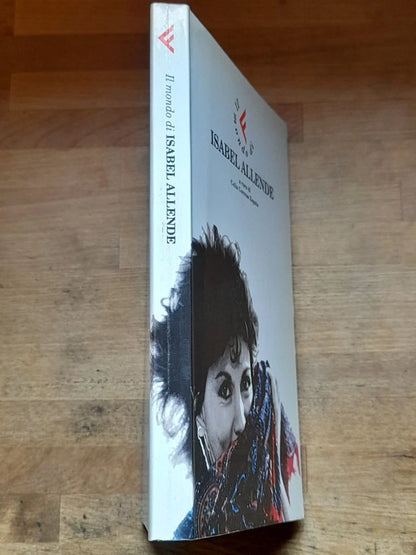IL MONDO DI ISABEL ALLENDE. A CURA DI CELIA CORREAS ZAPATA. FELTRINELLI EDITORE. 1° EDIZIONE 1999.