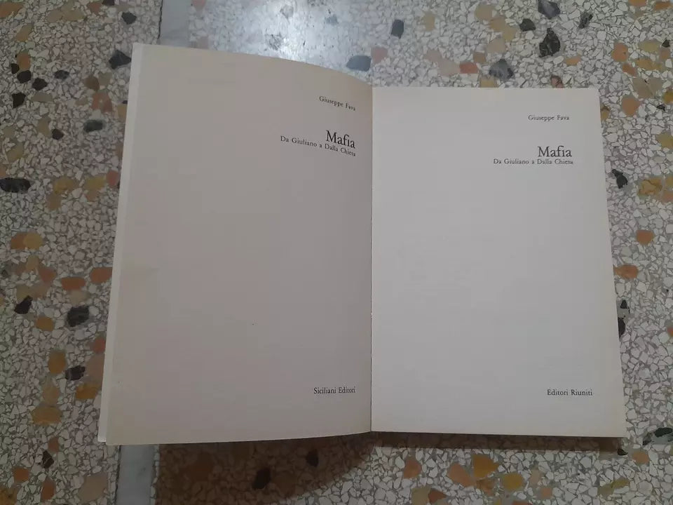 MAFIA. DA GIULIANO A DALLA CHIESA. GIUSEPPE FAVA. EDITORI RIUNITI. 1° EDIZIONE 1984. COLLANA: POLITICA E SOCIETA' 34.