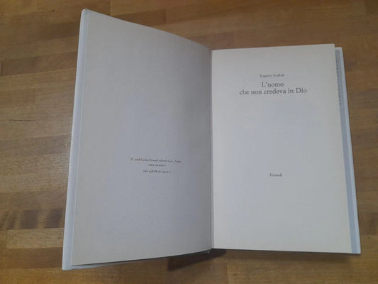 L'UOMO CHE NON CREDEVA IN DIO. EUGENIO SCALFARI. EINAUDI EDITORE. COLLANA: EINAUDI TASCABILI.  2° RISTAMPA 2009.