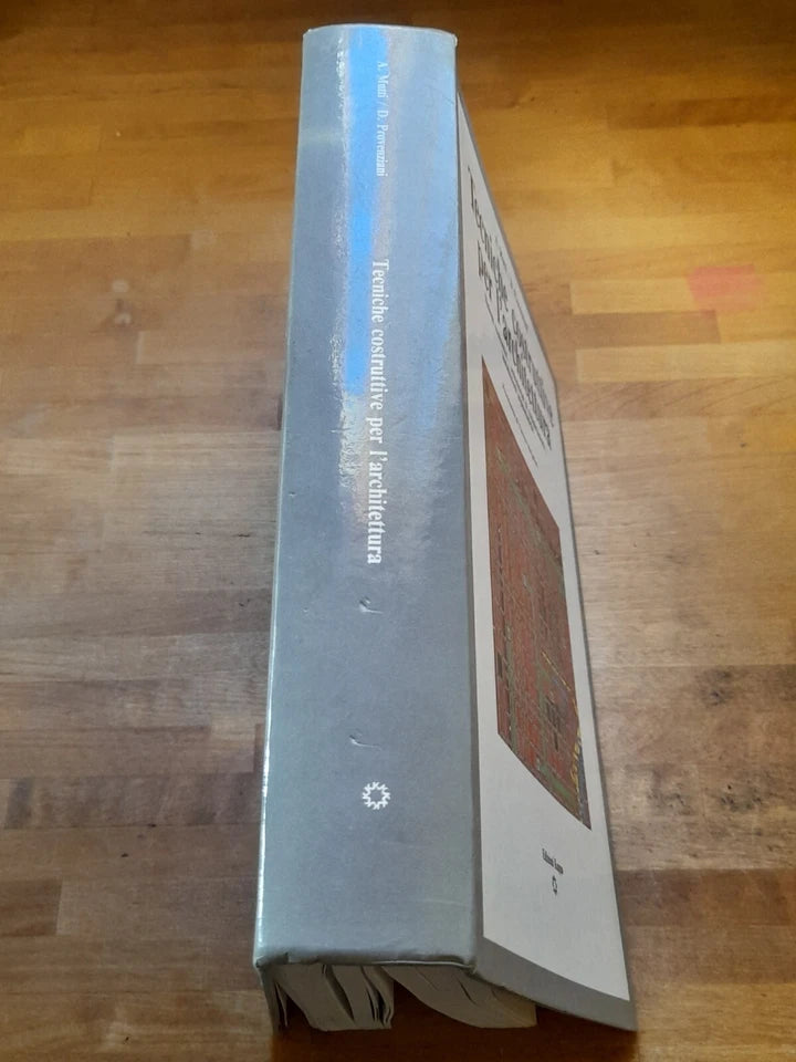 TECNICHE COSTRUTTIVE PER L'ARCHITETTURA. AMELIA MUTTI-DOMENICO PROVENZANI. EDIZIONI KAPPA 1989.