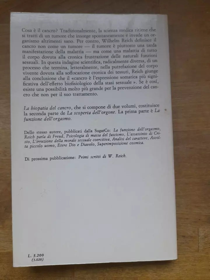 LA BIOPATIA DEL CANCRO VOLUME II. WILHELM REICH. SUGARCo EDIZIONI. COLLANA: ARGOMENTI 61. 1° EDIZIONE 1976.