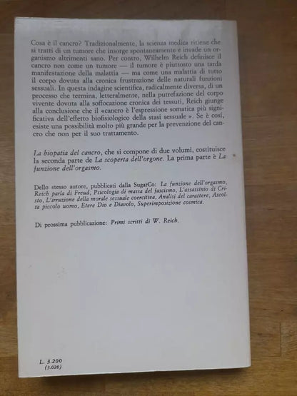 LA BIOPATIA DEL CANCRO VOLUME II. WILHELM REICH. SUGARCo EDIZIONI. COLLANA: ARGOMENTI 61. 1° EDIZIONE 1976.