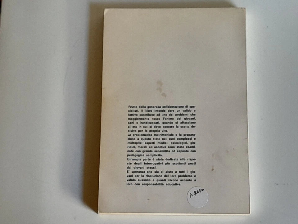 L'AMMALATO E IL MATRIMONIO. AA.VV. "CENTRO STUDI" VOLONTARI DELLA SOFFERENZA EDITORI. RISTAMPA 1971.