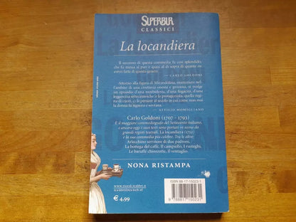 LA LOCANDIERA. CARLO GOLDONI. BUR RIZZOLI EDITORE. COLLANA: SUPERBUR CLASSICI 10. IX° RISTAMPA 2003.