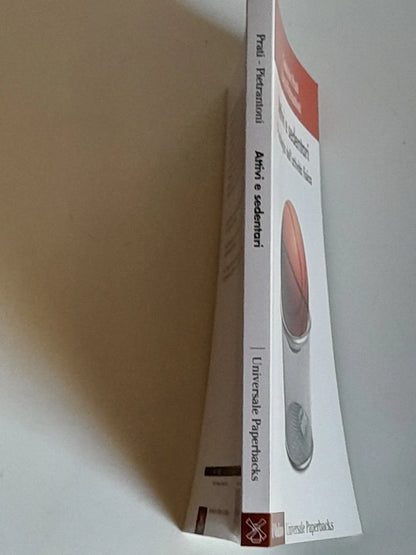 ATTIVI E SEDENTARI. PSICOLOGIA DELL'ATTIVITA' FISICA. GABRIELE PRATI - LUCA PIETRANTONI. SOCIETA' EDITRICE IL MULINO  COLLANA: IL MULINO UNIVERSALE PAPERBACKS 619. 1° EDIZIONE 2012.