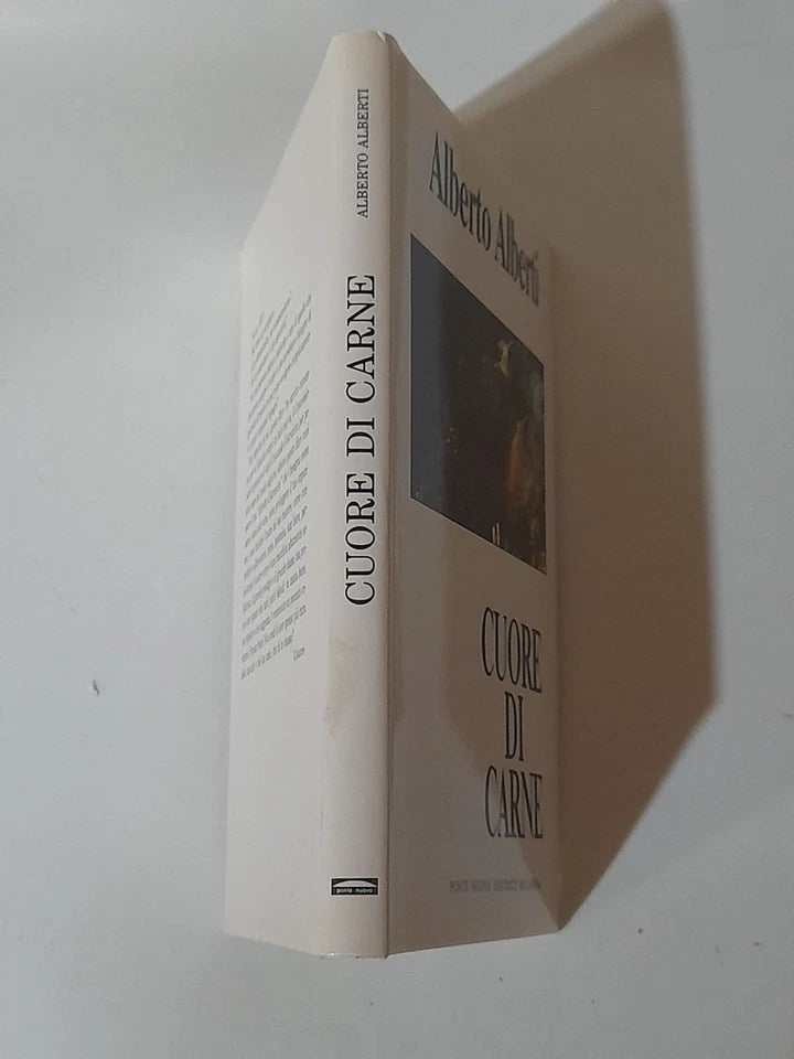 CUORE DI CARNE. ALBERTO ALBERTI. PONTE NUOVO EDITRICE - BOLOGNA. RISTAMPA 1990.
