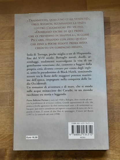 BLACK HAWK. GENTILUOMO DI VENTURA. PIETRO BALLERINI PUVIANI. MURSIA EDITORE. COLLANA: ROMANZI - BILBIOTECA DEL MARE. 1° EDIZIONE 2005.