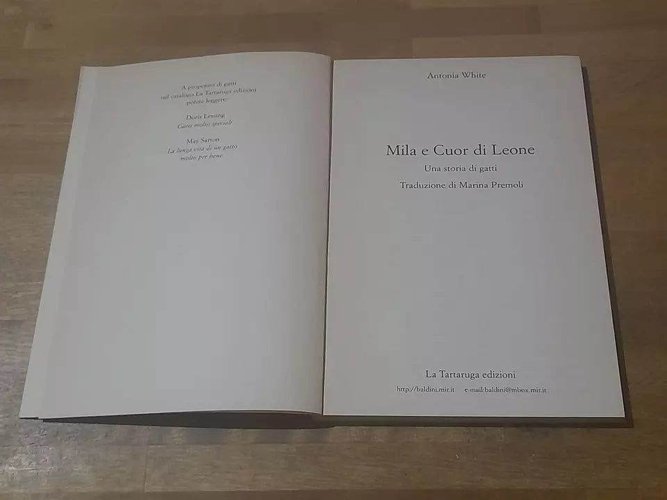 MILA E CUOR DI LEONE. UNA STORIA DI GATTI. ANTONIA WHITE. LA TARTARUGA EDIZIONI. RISTAMPA 1998. COLLANA: NARRATIVA.