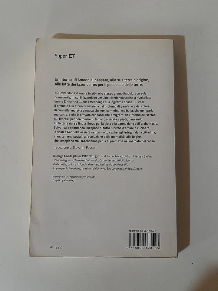 GABRIELLA GAROFANO E CANNELLA. JORGE AMADO. EINAUDI EDITORE. COLLANA: EINAUDI SUPER ET. RISTAMPA 2005.
