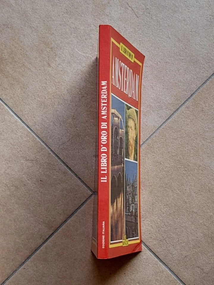 IL LIBRO D'ORO DI AMSTERDAM. AA.VV. BONECHI EDIZIONI. RISTAMPA 1993. 220 FOTOCOLOR.