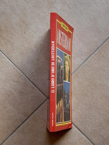 IL LIBRO D'ORO DI AMSTERDAM. AA.VV. BONECHI EDIZIONI. RISTAMPA 1993. 220 FOTOCOLOR.