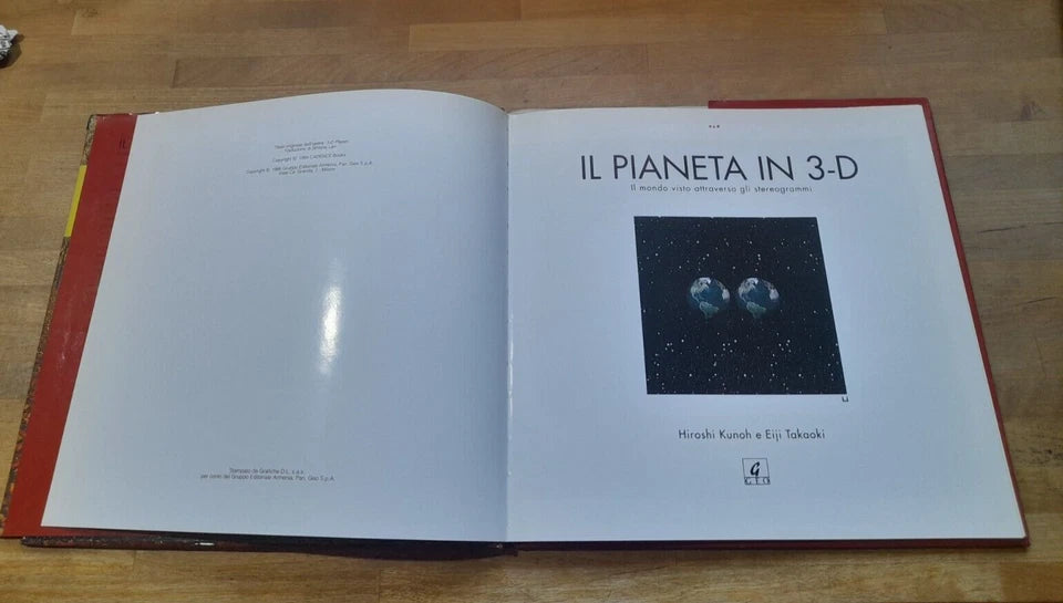 IL PIANETA IN 3-D. IL MONDO VISITATO ATTRAVERSO GLI STEREOGRAMMI. HIROSHI KUNOH - EIJI TOKOOKI. EDITORIALE ARMENIA  -  GEO 1995.