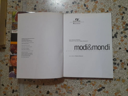 MODI&MONDI. GENTE DAL MONDO NELLA NOSTRA TERRA. VALERIO MASSIMO MANFREDI. BANCA CRV CASSA DI RISPARMIO DI VIGNOLA. 1° EDIZIONE 2003.