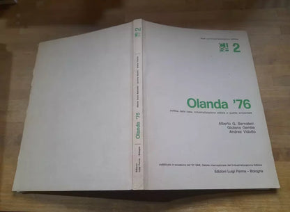 OLANDA '76. STUDI SULL' INDUSTRIALIZZAZIONE EDILIZIA CISE 2. AA.VV. LUIGI PARMA EDIZIONI. 1° EDIZIONE 1976.