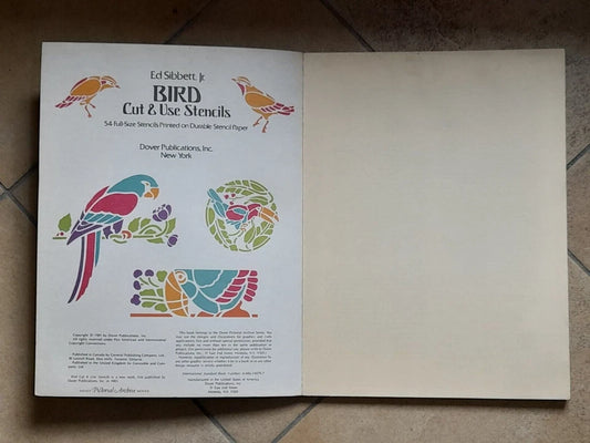 BIRD CUT & USE STENCILS. 54 FULL-SIZE STENCILS. ED SIBBET, JR. DOVER PUBLICATIONS, INC., NEW YORK. 1° EDIZIONE 1981.
