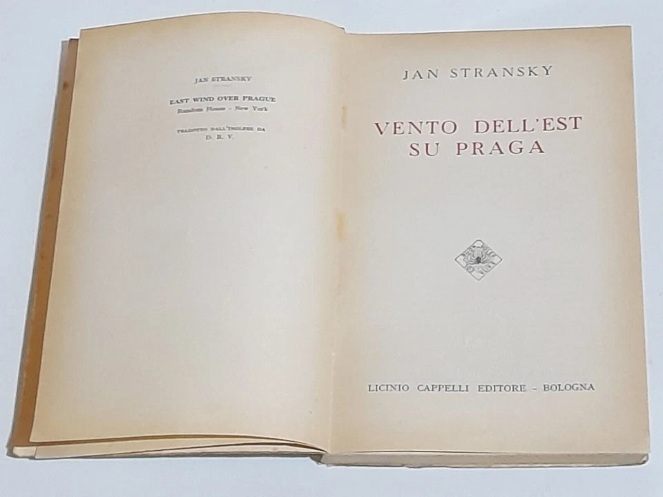 VENTO DELL'EST SU PRAGA. JAN STRANSKY. CAPPELLI EDITORE. 1 ° EDIZIONE 1953. COLLANA: TESTIMONI PER LA STORA DEL "NOSTRO TEMPO", COLLANA DI MEMORIE DIARI E DOCUMENTI - XX VOLUME.
