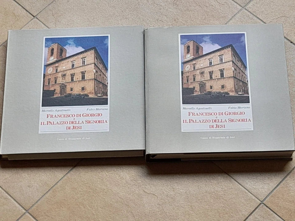 FRANCESCO DI GIORGIO E IL PALAZZO DELLA SIGNORIA DI JESI. MARCELLO AGOSTINELLI - FABIO MARIANO. CASSA DI RISPARMIO DI JESI. 1° EDIZIONE 1986.