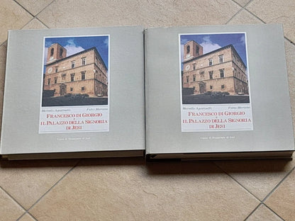 FRANCESCO DI GIORGIO E IL PALAZZO DELLA SIGNORIA DI JESI. MARCELLO AGOSTINELLI - FABIO MARIANO. CASSA DI RISPARMIO DI JESI. 1° EDIZIONE 1986.