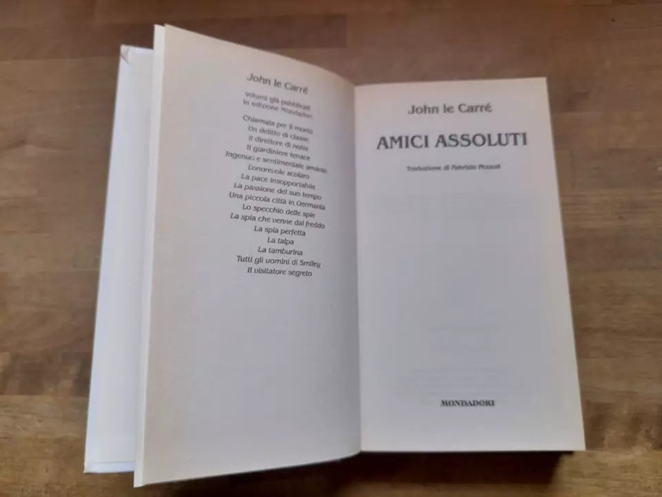 AMICI ASSOLUTI. JOHN LE CARRE'. MONDADORI EDITORE. COLLANA: I MITI 315. 1° EDIZIONE 2005.
