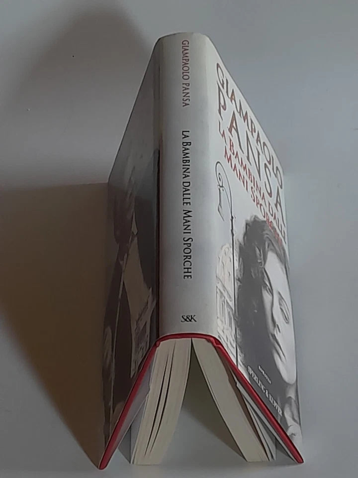 LA BAMBINA DALLE MANI SPORCHE. GIAMPAOLO PANSA. SPERLING & KUPFER EDITORI. RISTAMPA 1997. COLLANA: "NARRATIVA".