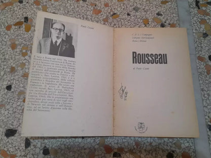 HEGEL - ROUSSEAU. A CURA DI LIVIO SICHIROLLO - PAOLO CASINI. C.E.I. EDITORE. PERIODICO QUINDICINALE N.20, 6 MARZO 1967. COLLANA: I PROTAGONISTI DELLA STORIA UNIVERSALE NUMERO 20.