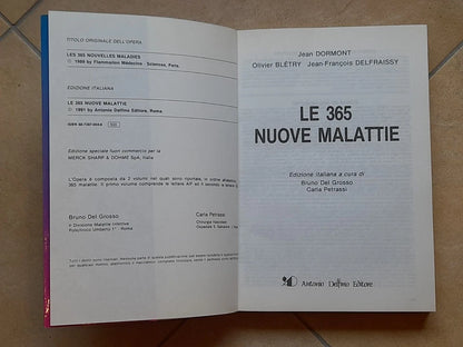 LE 365 NUOVE MALATTIE 1° VOLUME: A-F  DORMONT- BLETRY- DELFRAISSY. DELFINO EDITORE 1991. EDIZIONE ITALIANA, SPECIALE FUORI COMMERCIO PER LA MERCK SHARP & DOHME spa, ITALIA.
