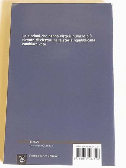 VOTO AMARO. DISINCANTO E CRISI ECONOMICA NELLE ELEZIONI DEL 2013. ITANES. SOCIETA' EDITRICE IL MULINO. COLLANA: IL MULINO CONTEMPORANEA / DUECENTOTRENTADUE. 1° EDIZIONE 2013.