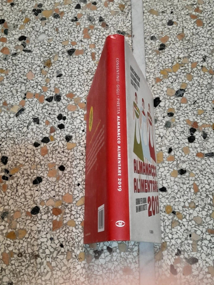 ALMANACCO ALIMENTARE 2019. GIORNO PER GIORNO UN ANNO DI RICETTE. AA.VV. CAIRO EDITORE. 1° EDIZIONE OTTOBRE 2018. COLLANA: EXTRA.