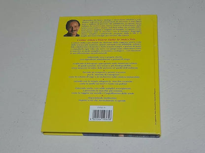 COME SMACCHIARE TUTTE LE MACCHIE. ALESSANDRO DI PIETRO. EDIZIONE MONDOLIBRI SU LICENZA LYRA 2001. COLLANA: CASA SANA & SICURA.