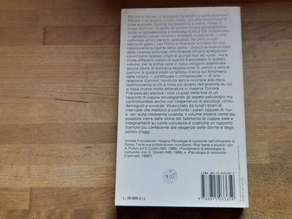 QUANDO L'AMORE FINISCE. DONATA FRANCESCATO. SOCIETA' EDITRICE IL MULINO. COLLANA: IL MULINO/CONTEMPORANEA 53. 1° EDIZIONE 1992.