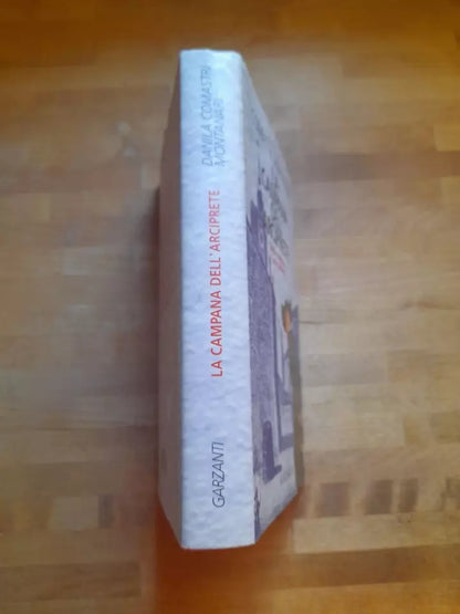 LA CAMPANA DELL'ARCIPRETE. DANILA COMASTRI MONTANARI. GARZANTI EDITORE. 1° EDIZIONE 1996. COLLANA: NARRATORI MODERNI.