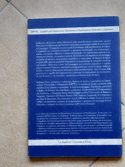 LA COSTRUZIONE DEL PAESAGGIO. BARBARA PIZZO. OFFICINA EDIZIONI. 1° EDIZIONE 2007. COLLANA: QUADERNI DEL DIPARTIMENTO INTERATENEO DI PIANIFICAZIONE TERRITORIALE E URBANISTICA 3.