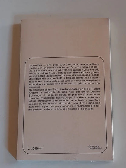 ISOMETRICA. ILSE BUCK. VALLARDI EDITORE 1981. COLLANA: LE PICCOLE GUIDE 32. SIGILLATO,COME NUOVO.