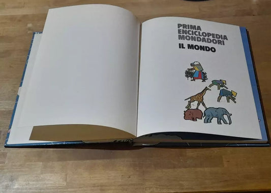 PRIMA ENCICLOPEDIA MONDADORI: IL MONDO. MONDADORI EDITORE. 1° EDIZIONE 1973. TESTI DI ERMANNO LIBENZI - DOMENICO VOLPI.