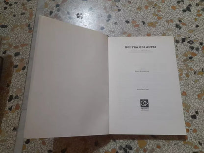 NOI TRA GLI ALTRI. A CURA DI ENZO SCHIAVINA. PROTEO EMILIA ROMAGNA. RISTAMPA 1991.