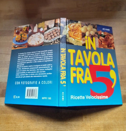 IN TAVOLA FRA 5'. RICETTE VELOCISSIME. RENZO PORTALUPI. EDIZIONE SPECIALE CIE. S.D. DI PUBBLICAZIONE. (ANNI '90?)