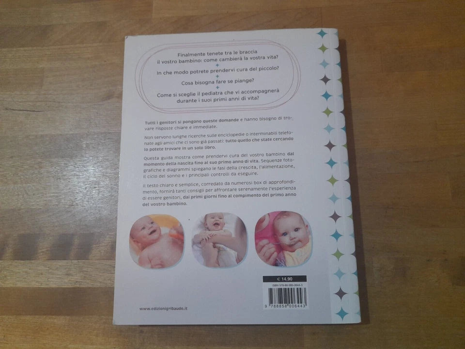 LA CURA DEL MIO BAMBINO. COME CRESCERLO NEL PRIMO ANNO DI VITA. ANN PETERS. GRIBAUDO EDIZIONI. 1° EDIZIONE 2012.