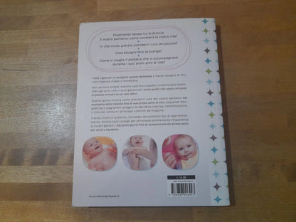 LA CURA DEL MIO BAMBINO. COME CRESCERLO NEL PRIMO ANNO DI VITA. ANN PETERS. GRIBAUDO EDIZIONI. 1° EDIZIONE 2012.