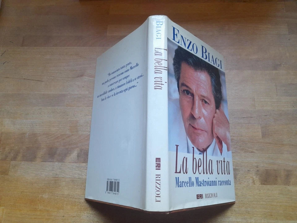 LA BELLA VITA MARCELLO MASTROIANNI RACCONTA. ENZO BIAGI. ERI RIZZOLI EDITORE. 1° EDIZIONE 1996.