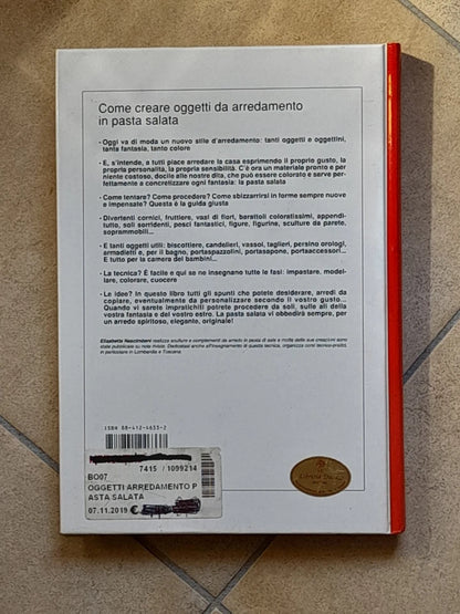 COME CREARE OGGETTI DA ARREDAMENTO IN PASTA SALATA. ELISABETTA NASCIMBENI. DE VECCHI EDITORE. RISTAMPA 1996.