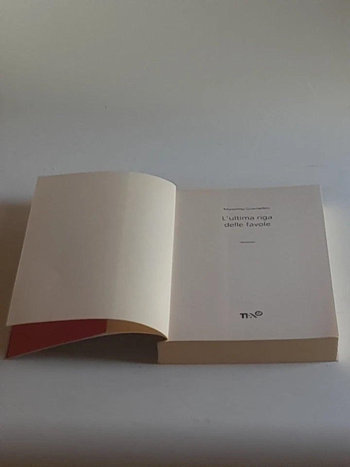 L'ULTIMA RIGA DELLE FAVOLE. MASSIMO GRAMELLINI. TEA EDITRICE. 21° RISTAMPA "I GRANDI" TEA, 2015". COLLANA: "I GRANDI" TEA.
